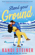 Stand Your Ground by Kandi Steiner - 978-1408751213