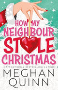 How My Neighbour Stole Christmas by Meghan Quinn - 978-1399739207