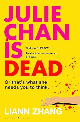 Julie Chan Is Dead by Liann Zhang - 978-1526681850