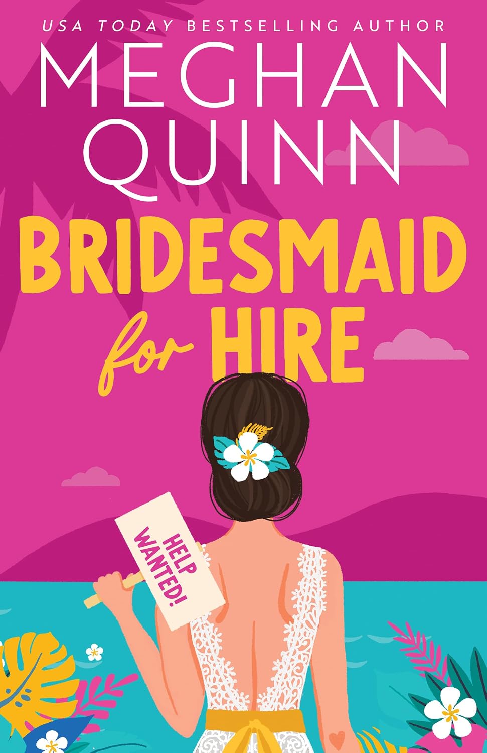 Bridesmaid for Hire by Meghan Quinn - 978-1399739153