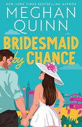 Bridesmaid By Chance by Meghan Quinn - 978-1399739238