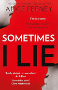 Sometimes I Lie by Alice Feeney - 9780008225353