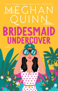 Bridesmaid Undercover by Meghan Quinn - 978-1399739191