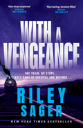 With a Vengeance by Riley Sager - 978-1399742115