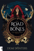 The Road of Bones by Demi Winters - 9781399628150