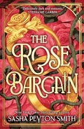 The Rose Bargain by Sasha Peyton Smith - 978-0008657482