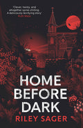 Home Before Dark by  Riley Sager - 9781529358230