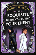 The Exquisite Torment of Loving Your Enemy by Britgitte Knightley - 978-0356524788