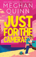 Just for the Cameras by Meghan Quinn - 978-1399759205