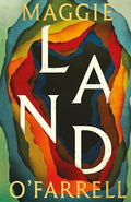 Land by Maggie O'Farrell - 9781472289094