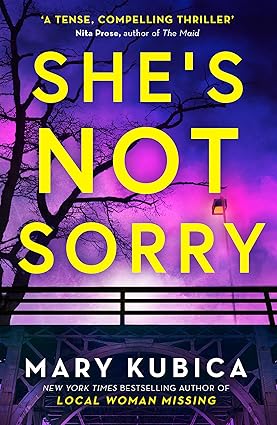 She's Not Sorry by Mary Kubica - 978-1848459243