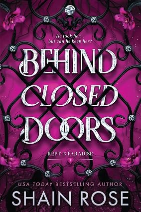 Behind Closed Doors by Shain Rose - 9781399749770