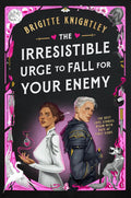 The Irresistible Urge to Fall for Your Enemy by Brigitte Knightley - 9780356524757