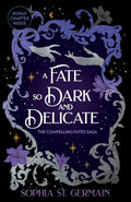 A Fate so Dark and Delicate by Sophia St. Germain - 978-1035443161
