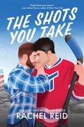 The Shots You Take by Rachel Reid - 9781335015327