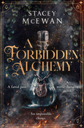 A Forbidden Alchemy by Stacey McEwan - 978-1398537323