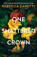 One Shattered Crown by  Rebecca Zanetti - 978-1035417957