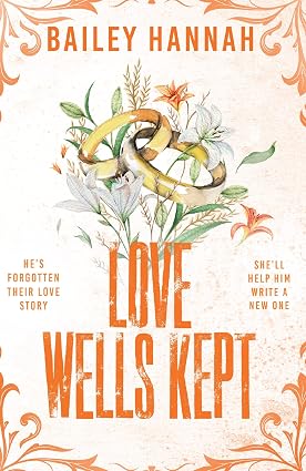 Love Wells Kept by Bailey Hannah - 978-1398728462