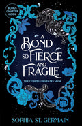A Bond so Fierce and Fragile by Sophia St. Germain - 978-1035443130